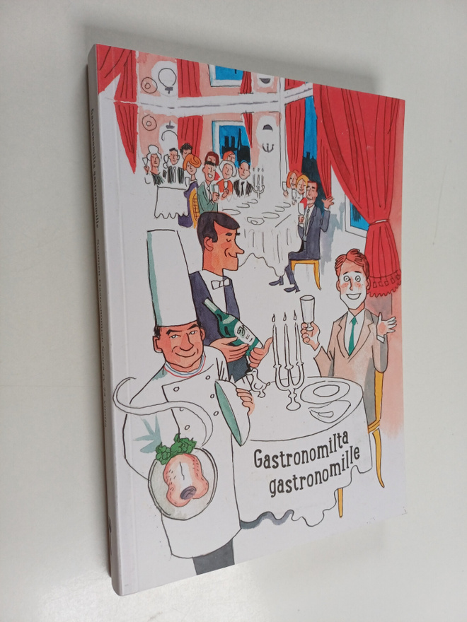 Gastronomilta gastronomille : Suomen Gastronomien Seura 7...