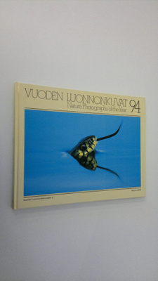 Matti Torkkomäki : Vuoden luonnonkuvat 1994 = Nature phot...