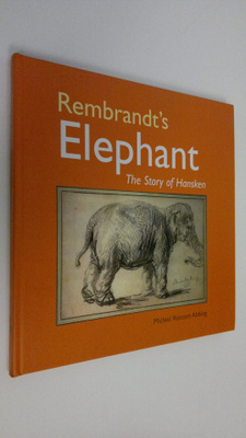 Michiel Roscam Abbing : Rembrandt's Elephant : The story ...