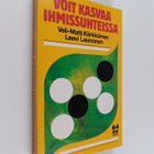 Leevi Launonen ym. : Voit kasvaa ihmissuhteissa - pikkukuva 1