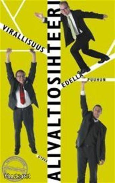 ALIVALTIOSIHTEERI: Virallisuus edellä puuhun 1p. -07