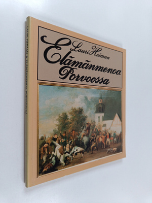 Lauri Heiman : Elämänmenoa Porvoossa (signeerattu)