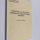 Matti (toim.) Joutsen : Juridiikan ja hallinnon suomalais... - pikkukuva 1