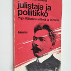 Marja-Leena Salkola : Julistaja ja poliitikko : Yrjö Mäke... - pikkukuva 1