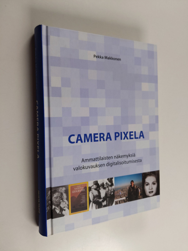 Pekka Makkonen : Camera pixela : ammattilaisten näkemyksi...