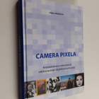 Pekka Makkonen : Camera pixela : ammattilaisten näkemyksi... - pikkukuva 1