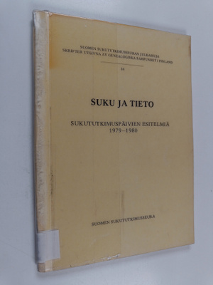Suku ja tieto. Sukututkimuspäivien esitelmiä 1979-1980