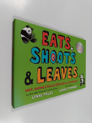 Lynne Truss : Eats, Shoots & Leaves - Why, Commas Really ...