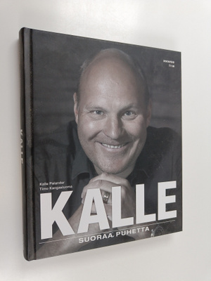 Timo Kangasluoma ym. : Kalle : Suoraa puhetta