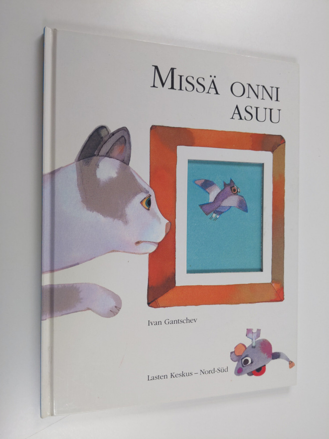 Ivan Gantschev : Missä onni asuu