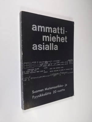 Ammattimiehet asialla : Suomen matemaatikko- ja fyysikkol...