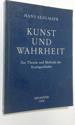 Hans Seldmayer : Kunst und wahrheit : zur theorie und met...