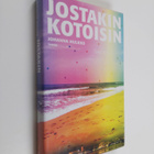 Johanna Hulkko : Jostakin kotoisin (signeerattu) - pikkukuva 1