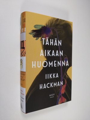 Iikka Hackman : Tähän aikaan huomenna : romaani