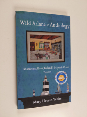 Mary Heeran White : Wild Atlantic Way Anthology - Charact...