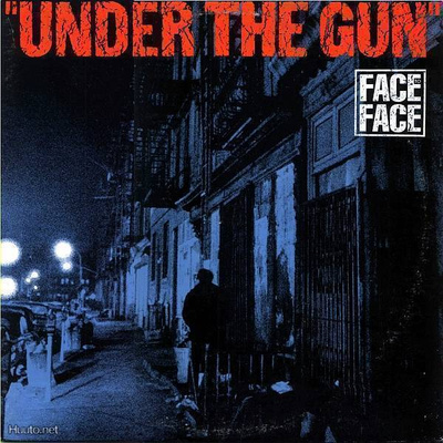 FACE TO FACE :: UNDER THE GUN :: VINYYLI 7" 1984