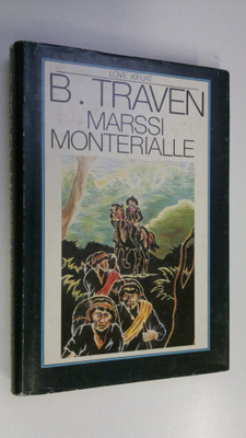 B Traven : Marssi monterialle