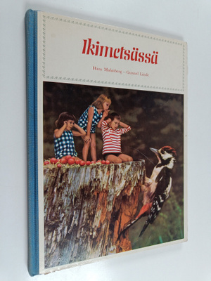 Hans Malmberg : Ikimetsässä