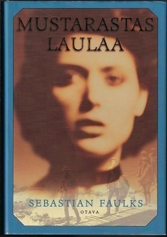 Sebastian Faulks : Mustarastas laulaa