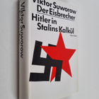 Viktor Suvorov : Der Eisbrecher : Hitler in Stalins Kalkul - pikkukuva 1