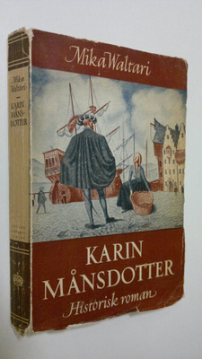 Mika Waltari : Karin Månsdotter : historisk roman