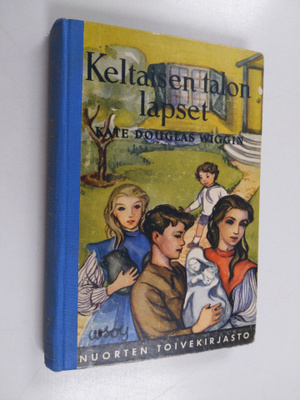 Kate Douglas Wiggin : Keltaisen talon lapset