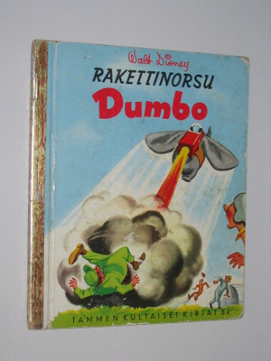 Rakettinorsu Dumbo (1.p. 1960) Tammen Kultaiset Kirjat 84