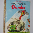 Rakettinorsu Dumbo (1.p. 1960) Tammen Kultaiset Kirjat 84 - pikkukuva 1