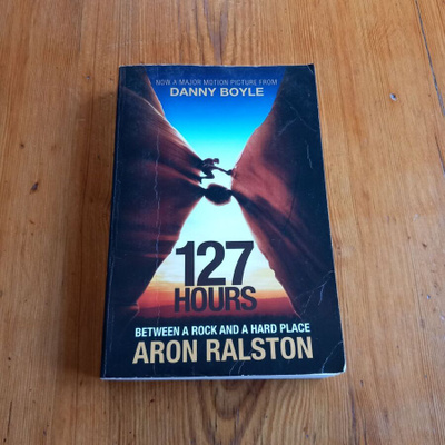 127 hours : between a rock and a hard place - Aron Ralston