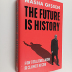 Masha Gessen : The Future is History - How Totalitarianis... - pikkukuva 1