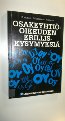 Kimmo Koskinen : Osakeyhtiöoikeuden erilliskysymyksiä : s...