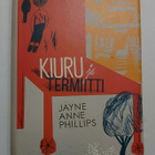 Jayne Anne Phillips - Kiuru ja termiitti - pikkukuva 1