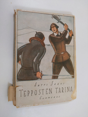 Antti Sarvi : Tepposten tarina : kertomus Karjalan kannak...