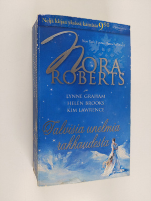 Nora Roberts ym. : Talvisia unelmia rakkaudesta : Roberts...