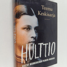 Teemu Keskisarja : Hulttio : Gustaf Mannerheimin painava ... - pikkukuva 1