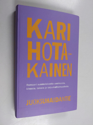 Kari Hotakainen : Juoksuhaudantie - Romaani suomalaisesta...