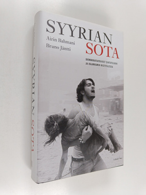 Airin Bahmani ym. : Syyrian sota : demokratiatoiveet dikt...