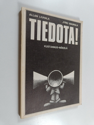 Allan Liuhala : Tiedota!