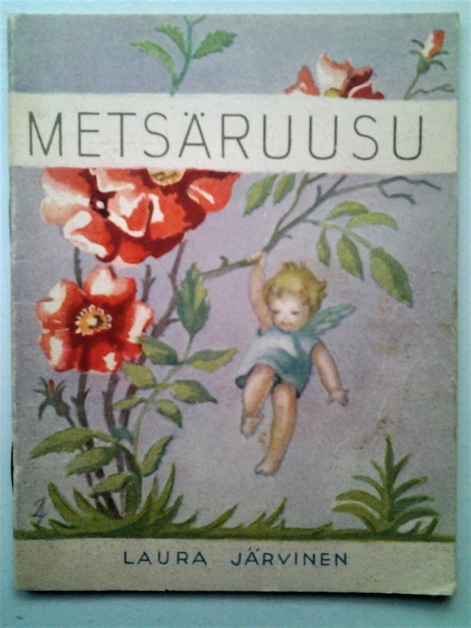 Järvinen Laura: Metsäruusu, v. 1946