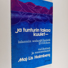 Maj-Lis (valik.) Holmberg : Ja tunturin takaa kuulet : Is... - pikkukuva 1