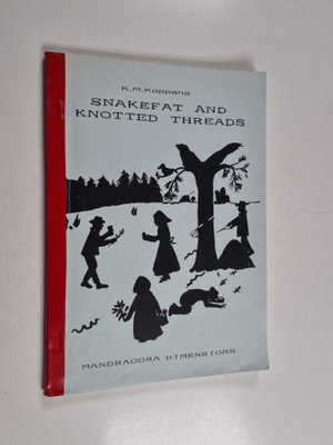 Kati Koppana : Snakefat and knotted threads : a short int...