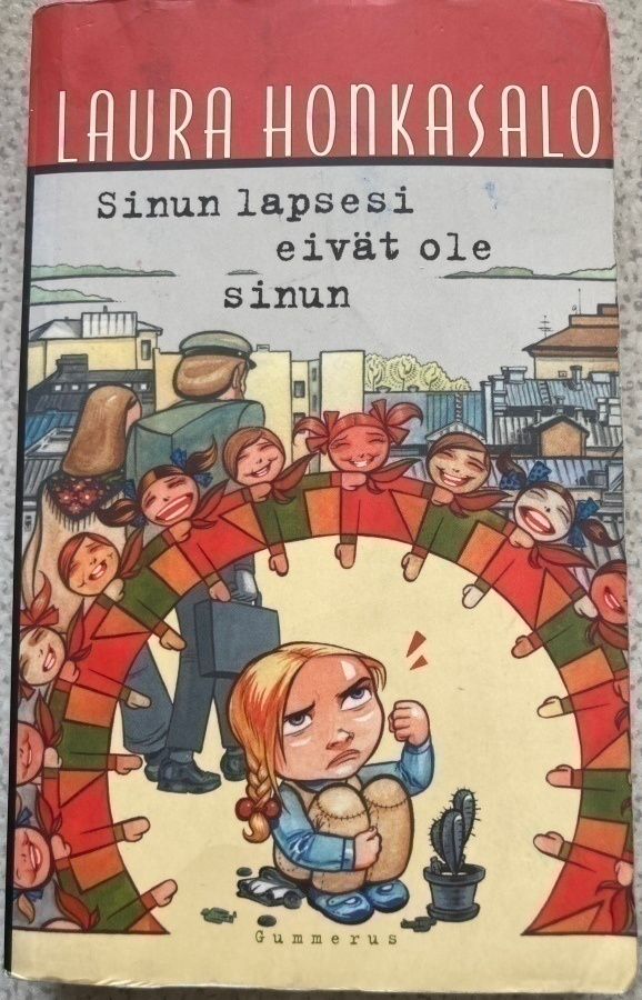 LAURA HONKASALO: SINUN LAPSESI EIVÄT OLE SINUN
