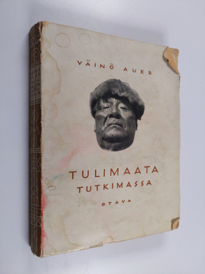 Väinö Auer : Tulimaata tutkimassa