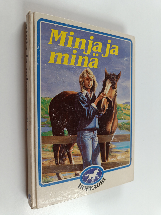 Maria Millved : Minja ja minä
