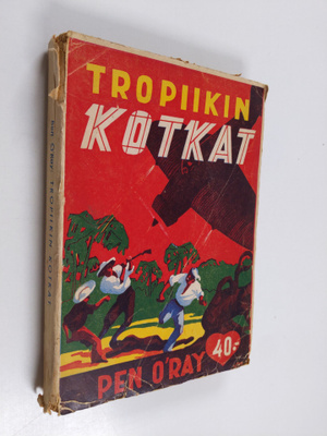 Pen O'Ray : Tropiikin kotkat : seikkailuromaani