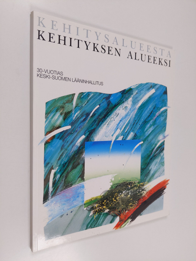 Kehitysalueesta kehityksen alueeksi : 30-vuotias Keski-Su...