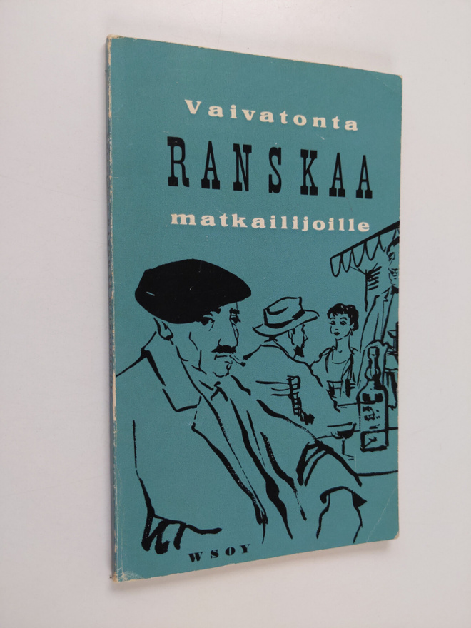 Reino Hakamies : Vaivatonta ranskaa matkailijoille : Käyt...