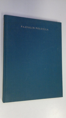 Osmo Visuri : Paavalin poluilla : näkymiä suuren apostoli...
