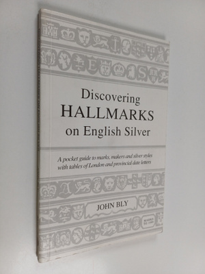 John Bly : Discovering Hallmarks on English Silver