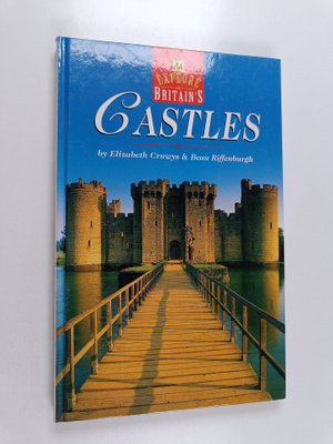 Elizabeth Cruwys : Explore Britain's castles